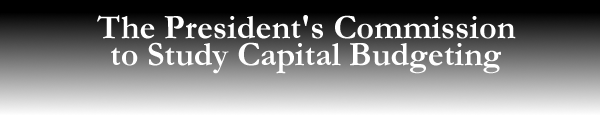 The President'sCommission to Study Capital Budgeting
